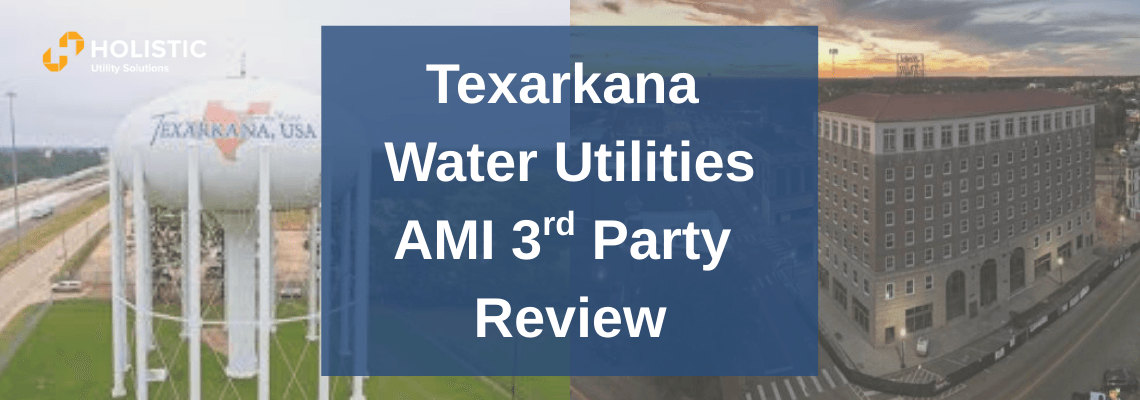 Texarkana Water Utility – AMI 3rd Party Review